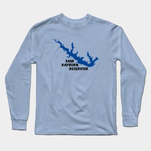 SAM RAYBURN RESERVOIR Long Sleeve T-Shirt